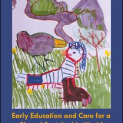 Early Childhood Education and Care for a Shared Sustainable World Early Childhood Education and Care for a Shared Sustainable World