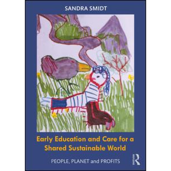 Early Childhood Education and Care for a Shared Sustainable World Early Childhood Education and Care for a Shared Sustainable World