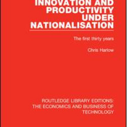 Innovation and Productivity Under Nationalisation