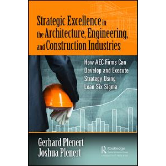 Strategic Excellence in the Architecture, Engineering, and Construction Industries