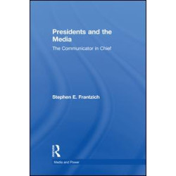 Presidents and the Media