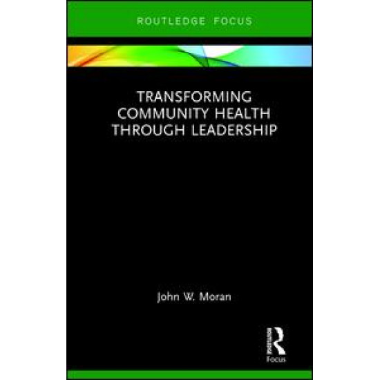 Transforming Community Health through Leadership Transforming Community Health through Leadership