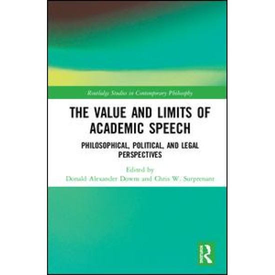 The Value and Limits of Academic Speech The Value and Limits of Academic Speech