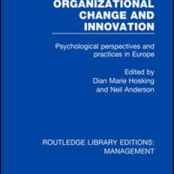 Organizational Change and Innovation Organizational Change and Innovation