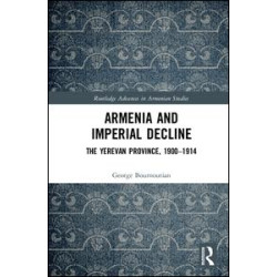 Armenia and Imperial Decline Armenia and Imperial Decline