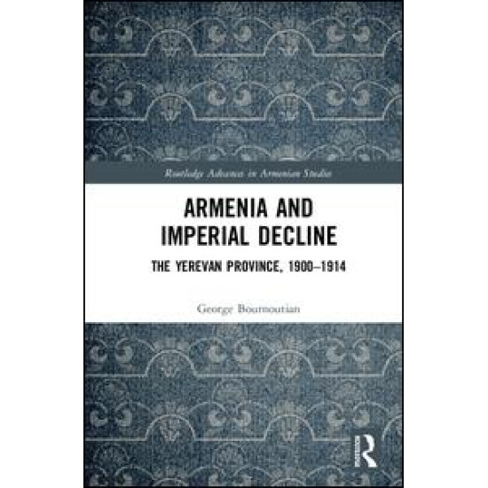 Armenia and Imperial Decline Armenia and Imperial Decline