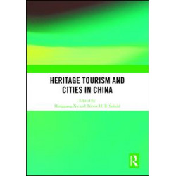 Heritage Tourism and Cities in China Heritage Tourism and Cities in China