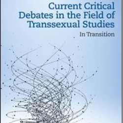 Current Critical Debates in the Field of Transsexual Studies