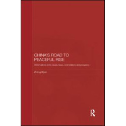 China's Road to Peaceful Rise China's Road to Peaceful Rise