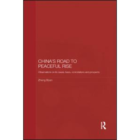 China's Road to Peaceful Rise China's Road to Peaceful Rise