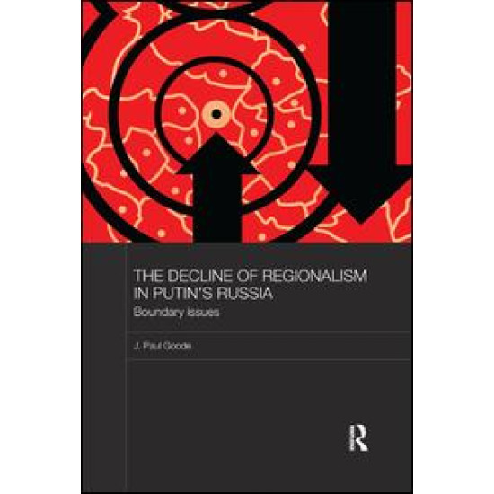 The Decline of Regionalism in Putin's Russia