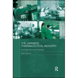 The Japanese Pharmaceutical Industry The Japanese Pharmaceutical Industry