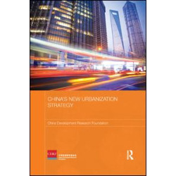China's New Urbanization Strategy China's New Urbanization Strategy