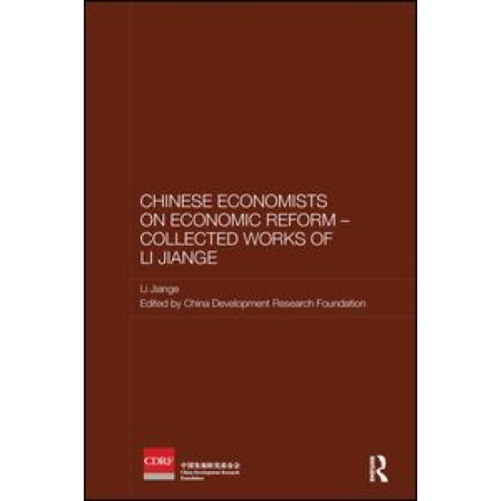 Chinese Economists on Economic Reform - Collected Works of Li Jiange Chinese Economists on Economic Reform - Collected Works of Li Jiange