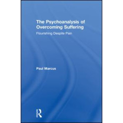 The Psychoanalysis of Overcoming Suffering The Psychoanalysis of Overcoming Suffering