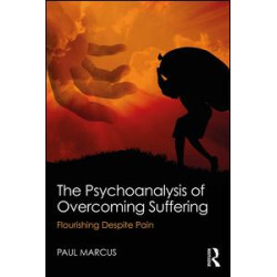 The Psychoanalysis of Overcoming Suffering The Psychoanalysis of Overcoming Suffering