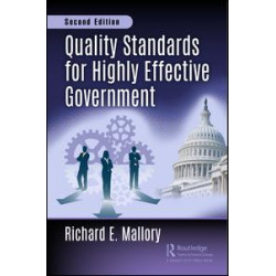 Quality Standards for Highly Effective Government, Second Edition Quality Standards for Highly Effective Government, Second Edition
