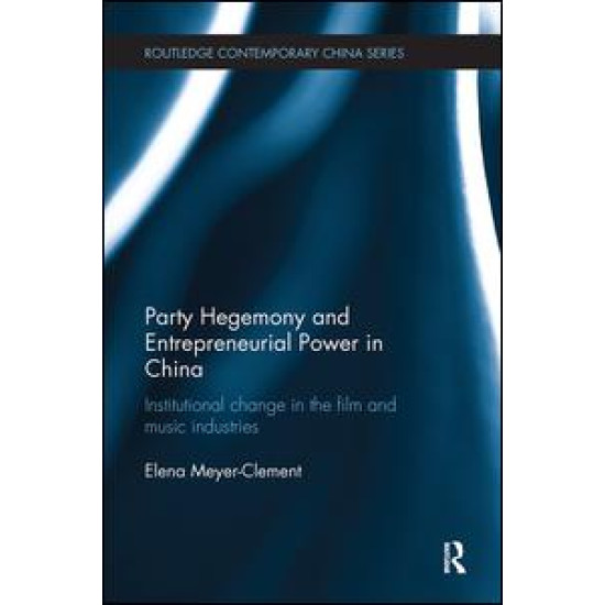 Party Hegemony and Entrepreneurial Power in China