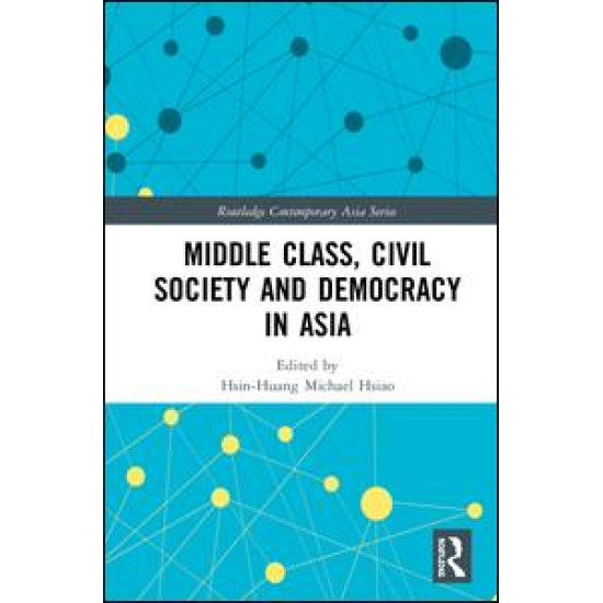 Middle Class, Civil Society and Democracy in Asia