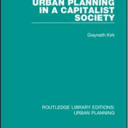 Urban Planning in a Capitalist Society Urban Planning in a Capitalist Society