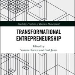 Transformational Entrepreneurship Transformational Entrepreneurship