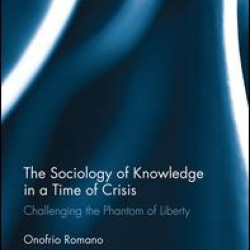 The Sociology of Knowledge in a Time of Crisis The Sociology of Knowledge in a Time of Crisis