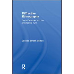 Diffractive Ethnography Diffractive Ethnography