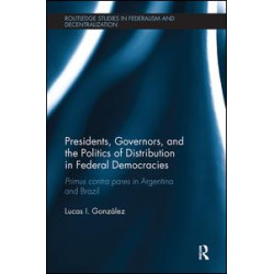 Presidents, Governors, and the Politics of Distribution in Federal Democracies