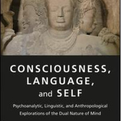 Consciousness, Language, and Self