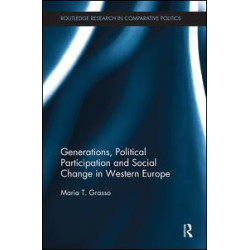 Generations, Political Participation and Social Change in Western Europe Generations, Political Participation and Social Change in Western Europe