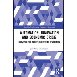 Automation, Innovation and Economic Crisis Automation, Innovation and Economic Crisis