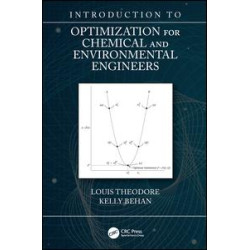 Introduction to Optimization for Chemical and Environmental Engineers Introduction to Optimization for Chemical and Environmental Engineers