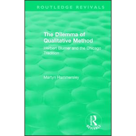 Routledge Revivals: The Dilemma of Qualitative Method (1989)