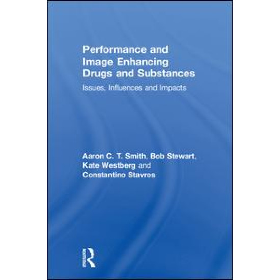 Performance and Image Enhancing Drugs and Substances Performance and Image Enhancing Drugs and Substances