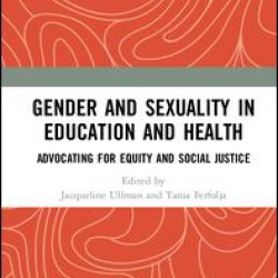 Gender and Sexuality in Education and Health Gender and Sexuality in Education and Health
