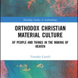 Orthodox Christian Material Culture Orthodox Christian Material Culture