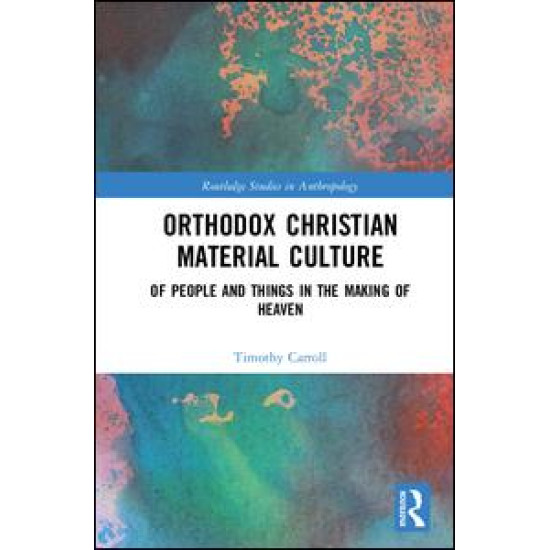 Orthodox Christian Material Culture Orthodox Christian Material Culture