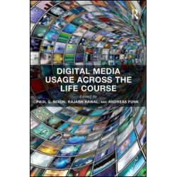 Digital Media Usage Across the Life Course
