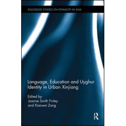 Language, Education and Uyghur Identity in Urban Xinjiang Language, Education and Uyghur Identity in Urban Xinjiang