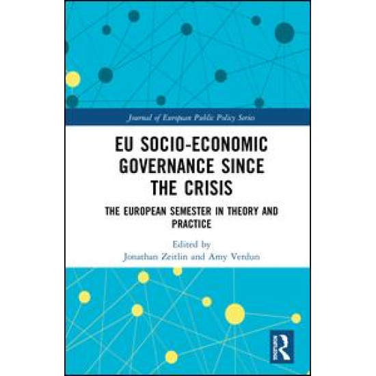 EU Socio-Economic Governance since the Crisis EU Socio-Economic Governance since the Crisis