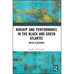 Kinship and Performance in the Black and Green Atlantic