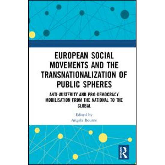 European Social Movements and the Transnationalization of Public Spheres European Social Movements and the Transnationalization of Public Spheres