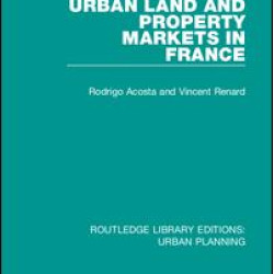 Urban Land and Property Markets in France