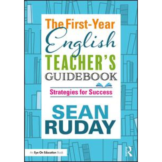 The First-Year English Teacher's Guidebook