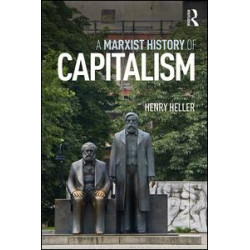 A Marxist History of Capitalism A Marxist History of Capitalism