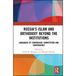 Russia's Islam and Orthodoxy beyond the Institutions Russia's Islam and Orthodoxy beyond the Institutions