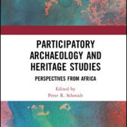 Participatory Archaeology and Heritage Studies
