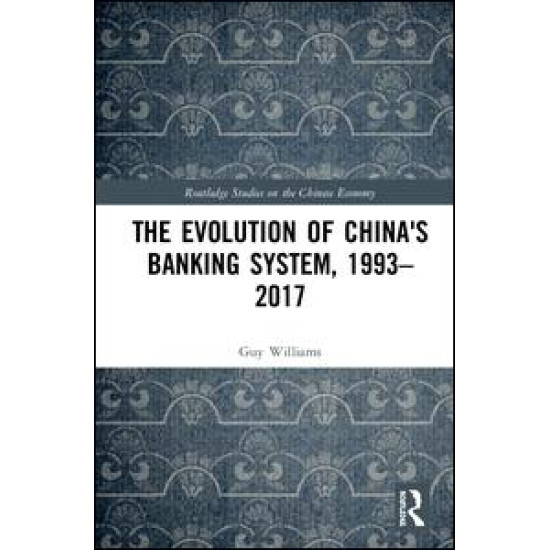 The Evolution of China's Banking System, 1993–2017 The Evolution of China's Banking System, 1993–2017