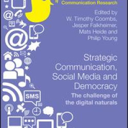 Strategic Communication, Social Media and Democracy Strategic Communication, Social Media and Democracy