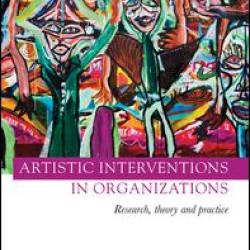 Artistic Interventions in Organizations Artistic Interventions in Organizations
